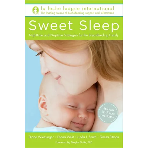 Sweet Sleep: Nighttime and Naptime Strategies for the Breastfeeding Family - Paperback