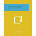 Atlas of Cross Section Anatomy of the Brain - Paperback