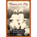 Women of the Raj: The Mothers, Wives, and Daughters of the British Empire in India - Paperback