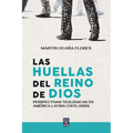 Las huellas del reino de Dios: Perspectivas teológicas en América Latina (1970-2000) - Paperback