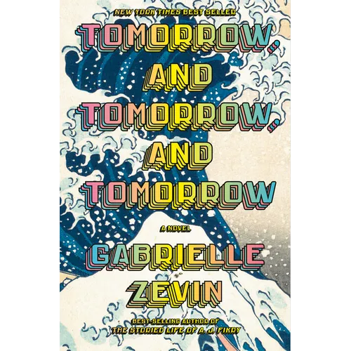 Tomorrow, and Tomorrow, and Tomorrow - Hardcover