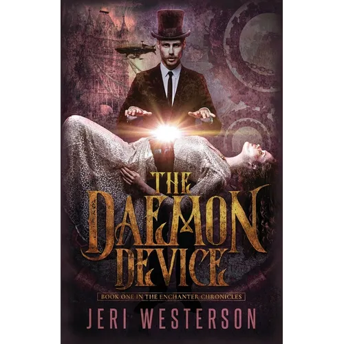 The Daemon Device: Book One of the Enchanter Chronicles - Paperback