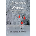 Jehovah Saves: A Commentary on the Book of Isaiah - Paperback