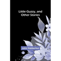Little Guzzy, and other stories - Paperback