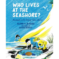 Who Lives at the Seashore?: Animal Life Along the Shore - Paperback