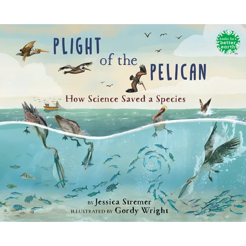 Plight of the Pelican: How Science Saved a Species - Hardcover