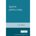 Spanish Politics Today - Paperback