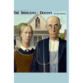 The Indecent Docent - Hardcover