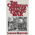 The Christian Attitude Toward War - Paperback