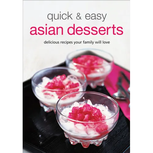 Quick & Easy Asian Desserts - Hardcover