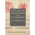 The Palace Law of Ayutthaya and the Thammasat: Law and Kingship in Siam - Paperback