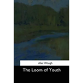 The Loom of Youth - Paperback