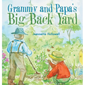Grammy and Papa's Big Back Yard - Hardcover