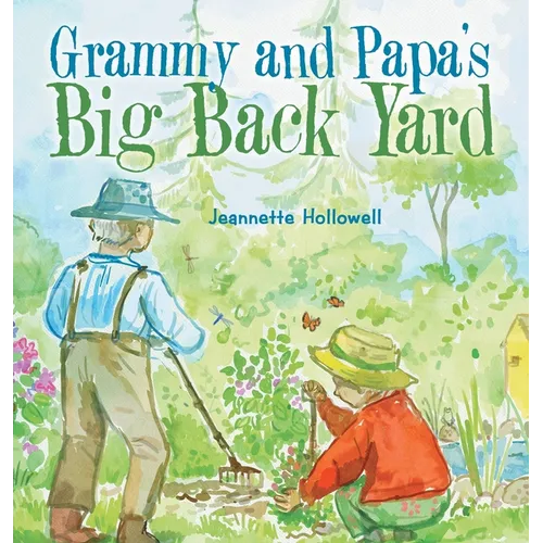 Grammy and Papa's Big Back Yard - Hardcover