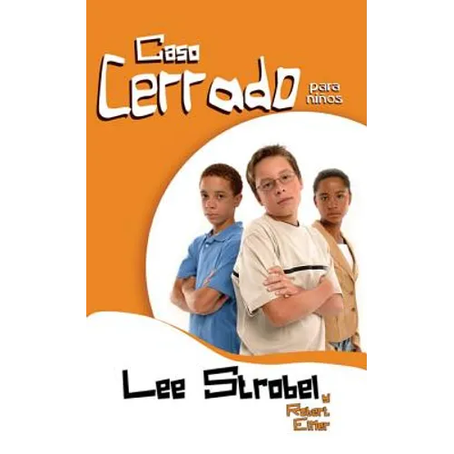 Un El Caso Cerrado Para Ni��os: Doce Historias Que Te Ayudar��n a Defender Tu Fe - Paperback