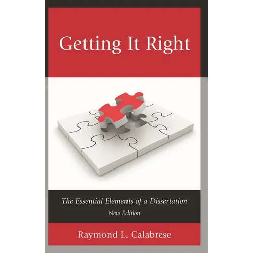Getting It Right: The Essential Elements of a Dissertation - Paperback
