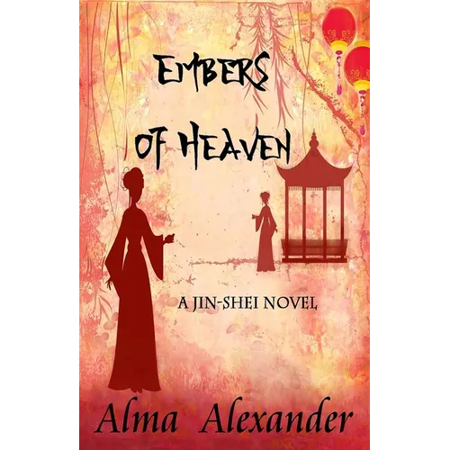 Embers of Heaven: A Jin-shei Novel - Paperback