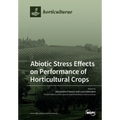 Abiotic Stress Effects on Performance of Horticultural Crops - Paperback