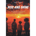 Rise and Shine: Empowering Affirmations for Boys and Young Teenagers of Melanin - Paperback