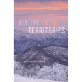 All the Great Territories - Paperback