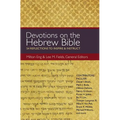 The Devotions on the Hebrew Bible: 54 Reflections to Inspire and Instruct - Paperback