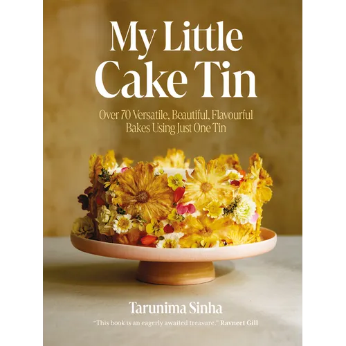 My Little Cake Tin: Over 70 Versatile, Beautiful, Flavourful Bakes Using Just One Tin - Hardcover