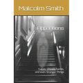 Apparitions: Tulpas, Ghosts, Fairies, and even Stranger Things - Paperback