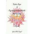 Twelve Steps to Psychological Good Health and Serenity - A Guide - Paperback