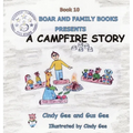 A Campfire Story: Book 10 - Hardcover