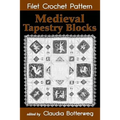 Medieval Tapestry Blocks Filet Crochet Pattern: Complete Instructions and Chart - Paperback