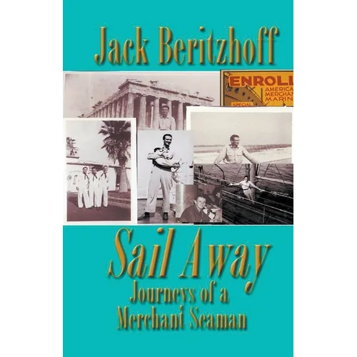 Sail Away: Journeys of a Merchant Seaman - Paperback