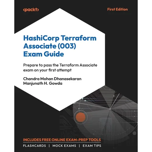 HashiCorp Terraform Associate (003) Exam Guide: Prepare to pass the Terraform Associate exam on your first attempt - Paperback