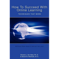 How to Succeed With Online Learning: Techniques That Work - Paperback