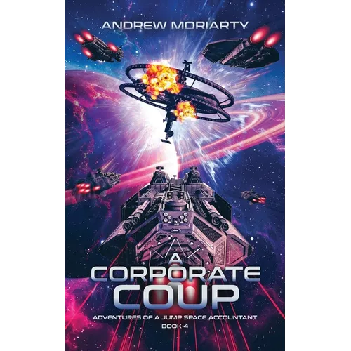 A Corporate Coup: Adventures of a Jump Space Accountant Book 4 - Paperback