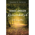 Bobbie Johnson Remembered: Not Forgotten - Paperback
