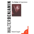 Walter Benjamin: The Colour of Experience - Paperback