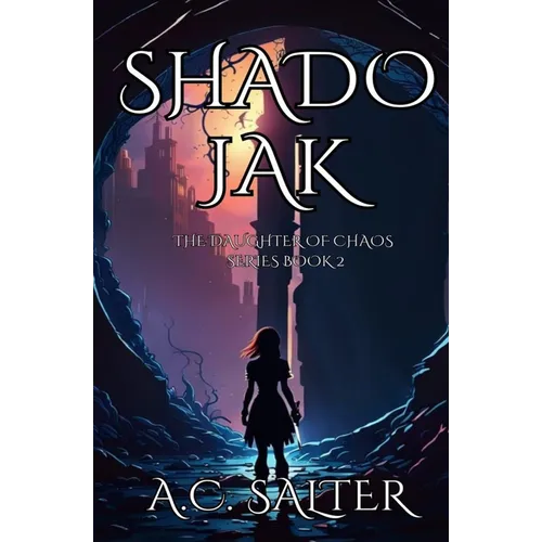 Shadojak: The Daughter of Chaos: Volume 2 - Paperback