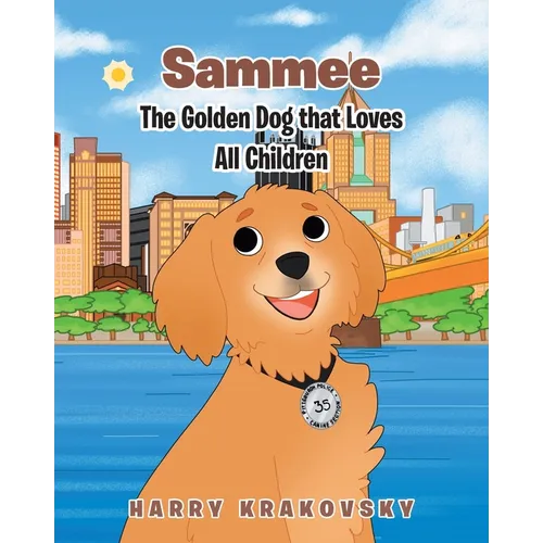 Sammee: The Golden Dog that Loves All Children - Paperback