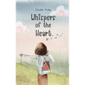 Whispers of the Heart - Paperback