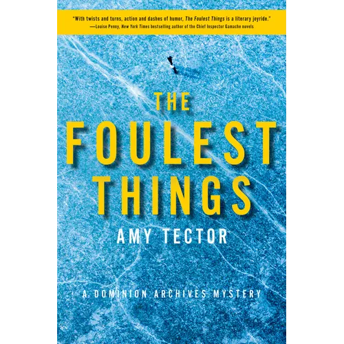 The Foulest Things: A Dominion Archives Mystery - Hardcover