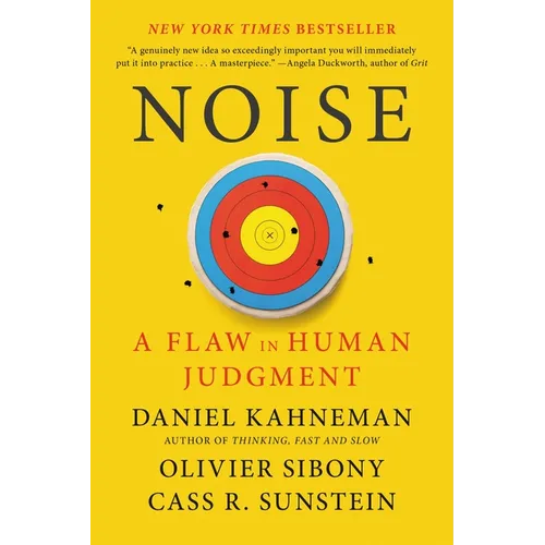 Noise: A Flaw in Human Judgment - Paperback