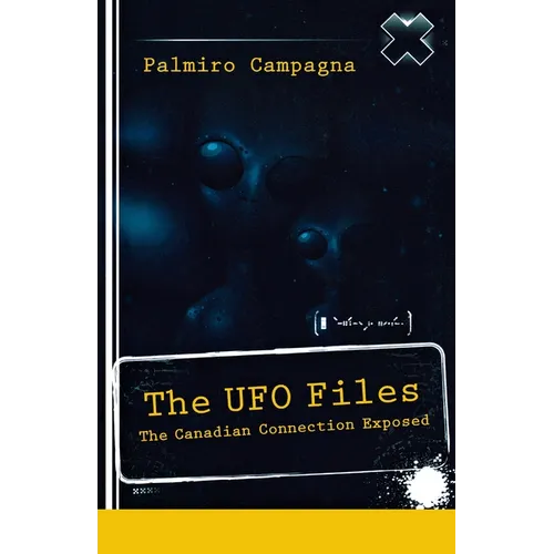 The UFO Files: The Canadian Connection Exposed - Paperback