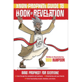 The Non-Prophet's Guide to the Book of Revelation: Bible Prophecy for Everyone - Paperback