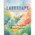 Watercolor Reverse Coloring Book 50 Scenic Landscapes to Complete with Your Imagination: Let Your Imagination Flow with Stunning Watercolor Background - Paperback