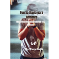 Fuerza Diaria de Los Hombres: 180 Devociones Inspiradoras en 3 Minutos - Paperback