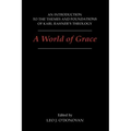 A World of Grace: An Introduction to the Themes and Foundations of Karl Rahner's Theology - Paperback