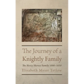 The Journey of a Knightly Family: The Hercy/Hersey Family 1000-1650 - Hardcover