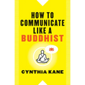 How to Communicate Like a Buddhist - Paperback