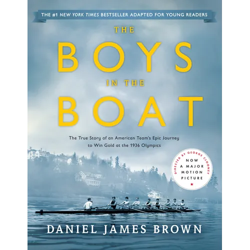 The Boys in the Boat (Young Readers Adaptation): The True Story of an American Team's Epic Journey to Win Gold at the 1936 Olympics - Hardcover