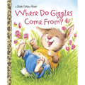 Where Do Giggles Come From? - Hardcover